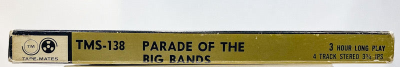 Parade Of The Big Bands Reel to Reel Tape 3 3/4 IPS Tape-Masters
