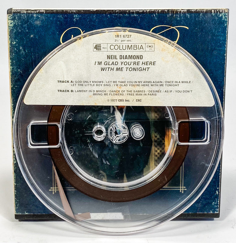 I'm Glad You're Here With Me Tonight by Neil Diamond Reel to Reel Tape Columbia